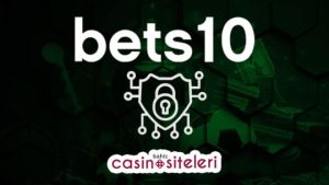 Bets10 Güvenilir Mi?