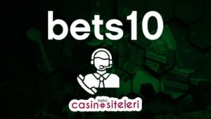 bets10 müsteri hizmetleri
