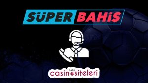 süperbahis canlı destek